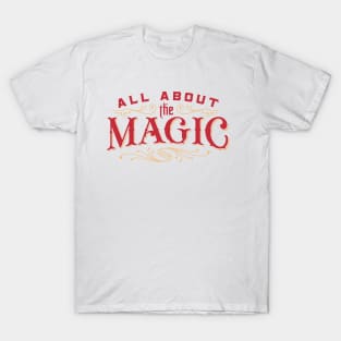 All About The Magic T-Shirt